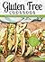 Gluten Free Cookbook: The U...