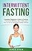 Intermittent Fasting: Compl...