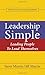 Leadership Simple: Leading People to Lead Themselves