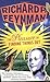The Pleasure of Finding Things Out: The Best Short Works of Richard P. Feynman (Helix Books)