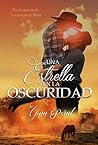 Una estrella en la oscuridad by Gina Peral