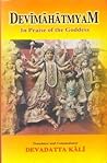 Devimahatmayam: In the Praise of the Goddess