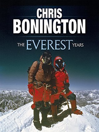 The Everest Years: The challenge of the world's highest mountain (Kindle Edition)