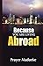 Because You Are Living Abroad