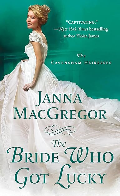 The Bride Who Got Lucky (The Cavensham Heiresses #2)