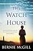 The Watch House by Bernie Mcgill