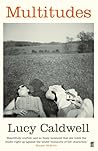 Multitudes by Lucy Caldwell