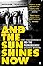 And the Sun Shines Now by Adrian Tempany