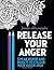 Release Your Anger: An Adul...