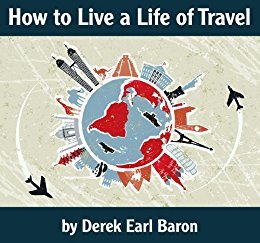 How to Live a Life of Travel (ebook)