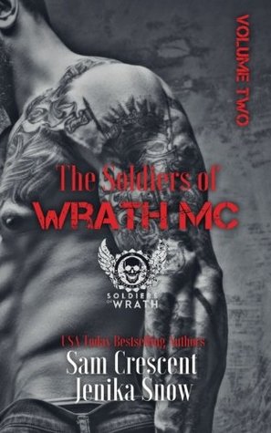 The Soldiers of Wrath MC: Volume Two (The Soldiers of Wrath MC, #4-6.5)