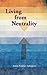 Living from Neutrality