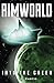 Rimworld- Into the Green by J.L. Curtis