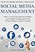 How to Make Money Through Social Media Management: Make a Living Through Social Media Consulting & Management Even Without Being an Expert Yourself