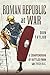 Roman Republic at War: A Co...