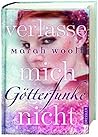 Verlasse mich nicht! by Marah Woolf