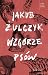 Wzgórze psów by Jakub Żulczyk Wzgórze psów by Jakub Żulczyk