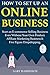 How to Set Up an Online Business: Start an E-commerce Selling Business Even Without Your Own Product. Affiliate Marketing Business & Five Figure Dropshipping.