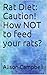 Rat Diet: Caution! How NOT to feed your rats? (The Scuttling Gourmet Book 6)