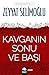 Kavganın Sonu Ve Başı