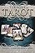 Les tirages du tarot: Dispositions et techniques pour améliorer vos lectures