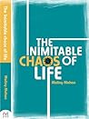 The Inimitable Chaos Of Life The Inimitable Chaos Of Life