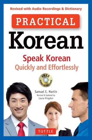 Practical Korean Speak Korean Quickly And Effortlessly By Samuel E Martin