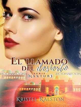 El llamado del desierto (Maktub #3)