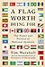 A Flag Worth Dying For: The Power and Politics of National Symbols (2) (Politics of Place)