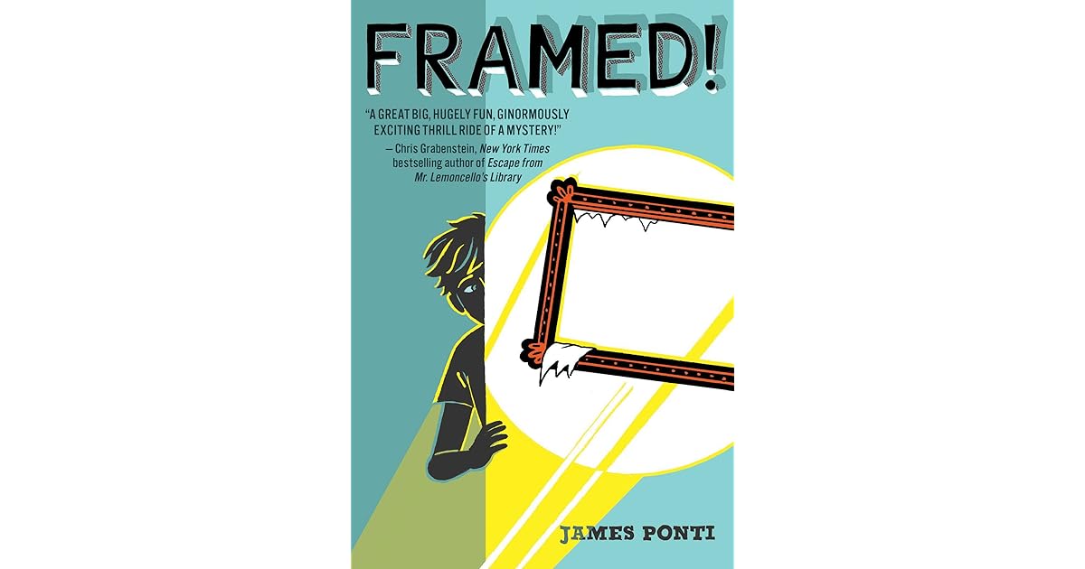 Framed! by James Ponti
