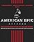 American Epic: The First Ti...