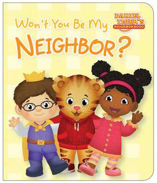 Won't You Be My Neighbor? (Daniel Tiger's Neighborhood)