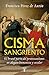 Cisma sangriento: El brutal parto del protestantismo: un alegato humanista y secular