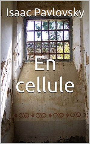 En cellule. Impressions d'un nihiliste (Kindle Edition)