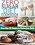 Zero Sugar Diet Cookbook : More Than 100 Recipes to Flatten Your Belly