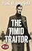 The Timid Traitor (A Nick W...