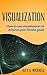Visualization: How To Use Visualization To Achieve Your Fitness Goals
