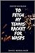 To Fetch My Tennis Racket F...