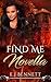 Find Me : Novella