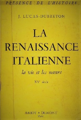La Renaissance italienne : la vie et les mœurs