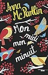 Mon midi, mon minuit by Anna McPartlin Mon midi, mon minuit by Anna McPartlin
