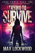 Trying To Survive: A Post-Apocalyptic EMP Survival