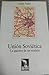 Unión Soviética: : la quiebra de un modelo