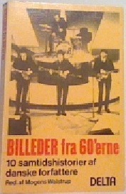 Billeder fra 60'erne - 10 samtidshistorier af danske forfattere