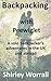 Backpacking with Peewiglet: A solo backpacker's adventures in the UK and abroad
