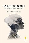 Mindfulness, la meditación científica (Spanish Edition) Mindfulness, la meditación científica (Spanish Edition)