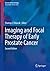 Imaging and Focal Therapy of Early Prostate Cancer (Current Clinical Urology)