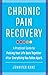 Chronic Pain Recovery: A Pr...
