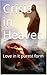 Crisis in Heaven: Love in i...