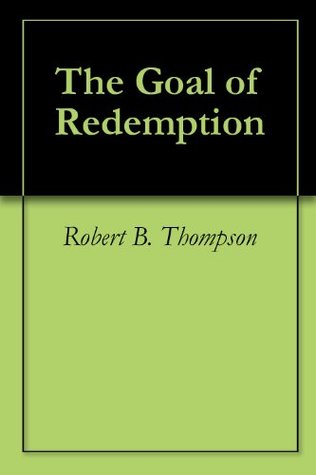 The Goal of Redemption
